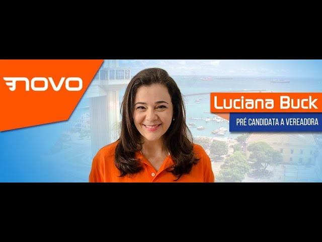 Apresentação Luciana Buck pré-candidata a Vereadora pelo Partido NOVO